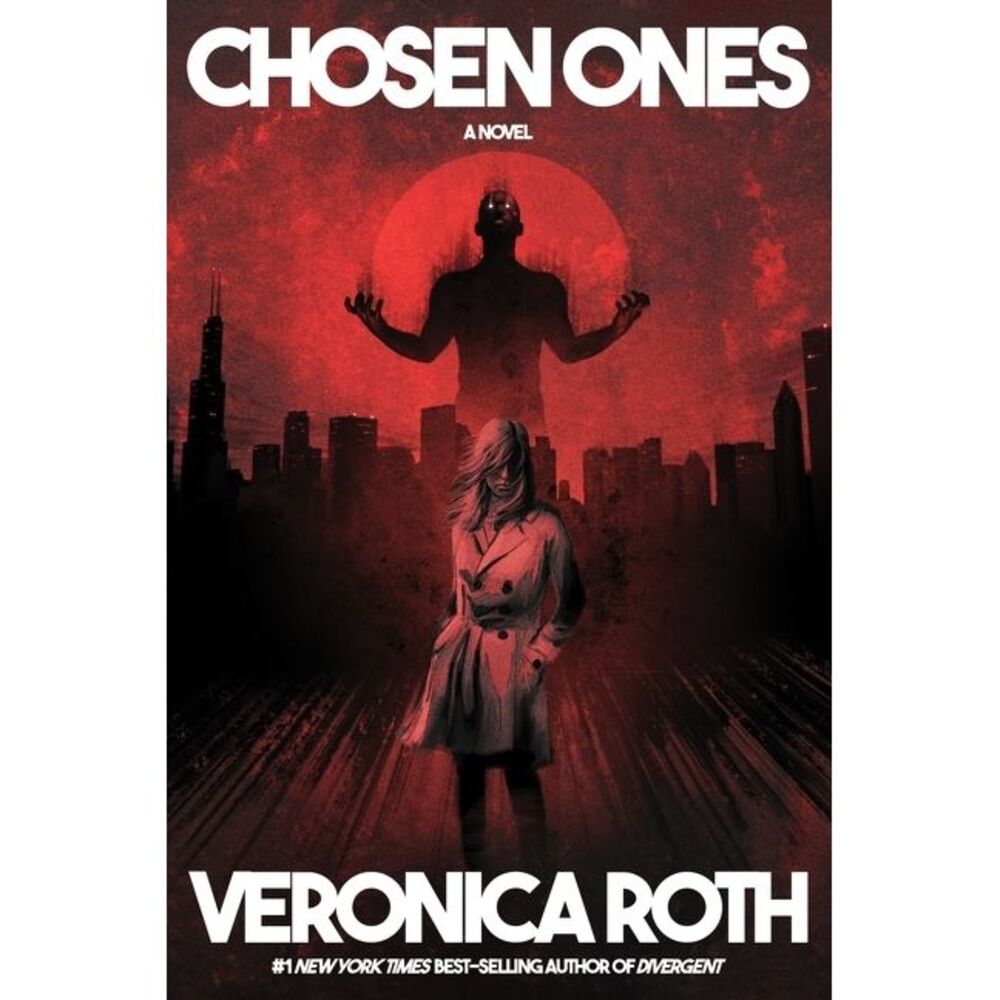 Chosen Ones: The New Novel from New York Times Best-Selling Author Veronica Roth
